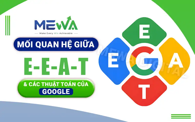 Mối Quan Hệ Giữa E-E-A-T Và Các Thuật Toán Của Google